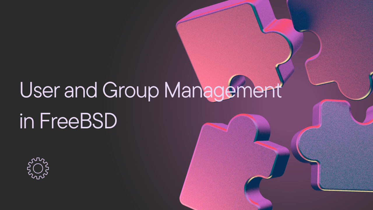 User and Group Management in FreeBSD